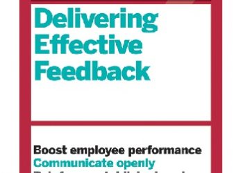 Harvard Business Review – HBR Guide to Delivering Effective Feedback