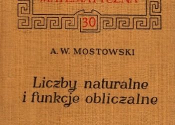 Andrzej Mostowski – Liczby naturalne i funkcje obliczalne
