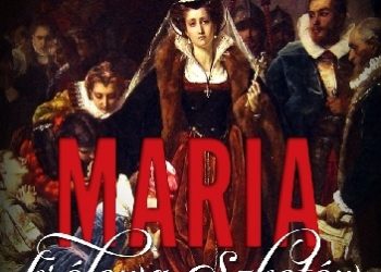 John Guy – Maria królowa Szkotów. Prawdziwa historia Marii Stuart