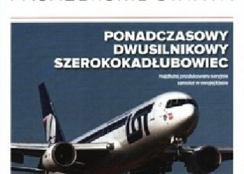 Paweł Bondaryk, Michał Petrykowski – Boeing 767 – Ponadczasowy dwusilnikowy szerokokadłubowiec