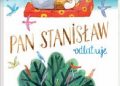 Paweł Pawlak, Justyna Bednarek – Pan Stanisław odlatuje