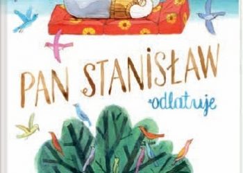 Paweł Pawlak, Justyna Bednarek – Pan Stanisław odlatuje