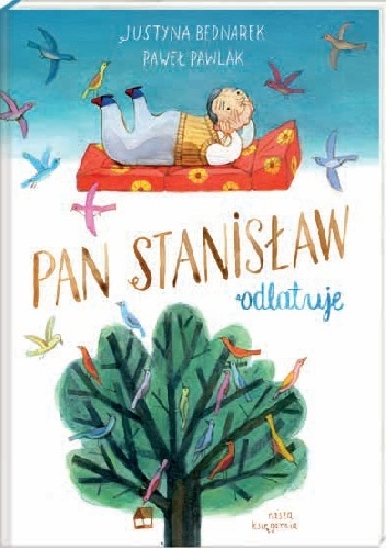 Paweł Pawlak, Justyna Bednarek – Pan Stanisław odlatuje