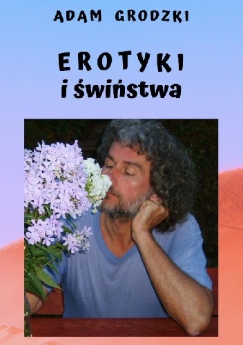 Adam Grodzki – Erotyki i świństwa