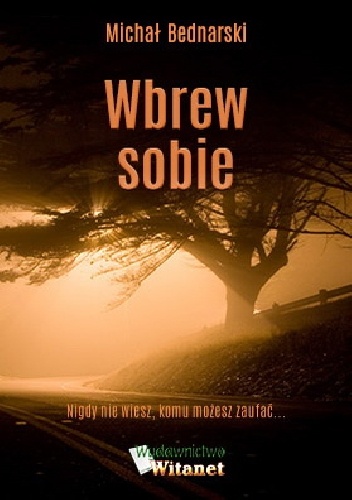 Michał Bednarski – Wbrew sobie