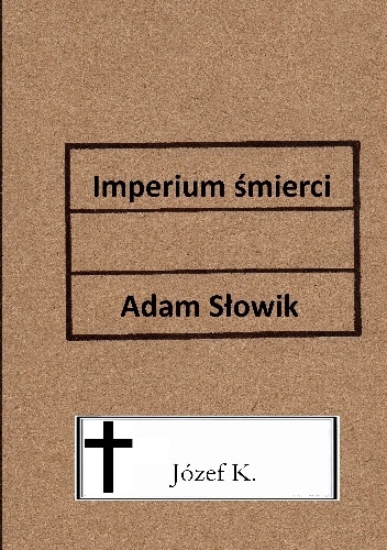 Adam Słowik – Imperium śmierci