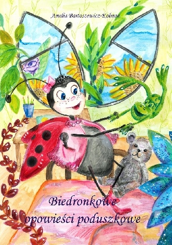 Amelia Bartoszewicz-Kolman – Biedronkowe opowieści poduszkowe