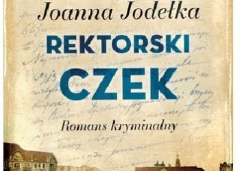 Joanna Jodełka – Rektorski czek. Romans kryminalny