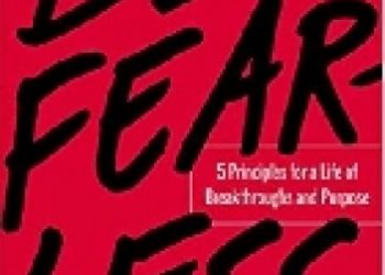 Jean Case – Be Fearless: 5 Principles for a Life of Breakthroughs and Purpose