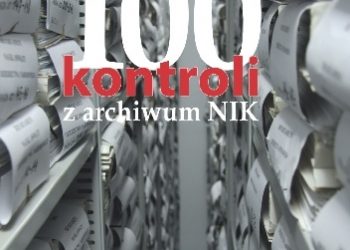 100 kontroli z archiwum NIK