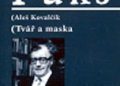 Aleš Kovalčík – Ladislav Fuks – Tvář a maska