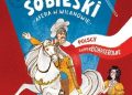Małgorzata Strękowska-Zaremba – Polscy Superbohaterowie: Jan III Sobieski