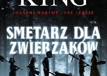 Stephen King – Smętarz dla zwierzaków