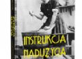 Alicja Urbanik-Kopeć – Instrukcja nadużycia. Historia kobiet służących w dziewiętnastowiecznych domach