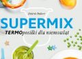 Desiree Peiker – Supermix TERMOposiłki dla niemowląt