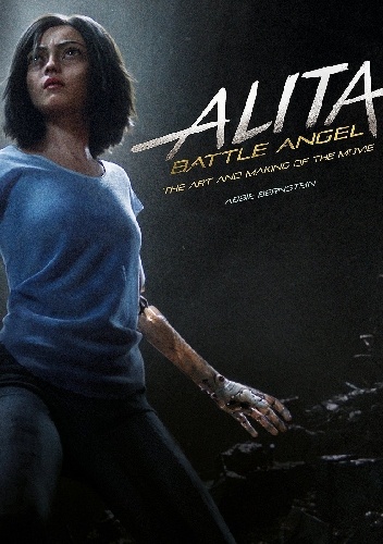 Abbie Bernstein – Alita: Battle Angel – The Art and Making of the Movie