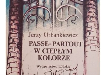 Jerzy Urbankiewicz – Passe-partout w ciepłym kolorze